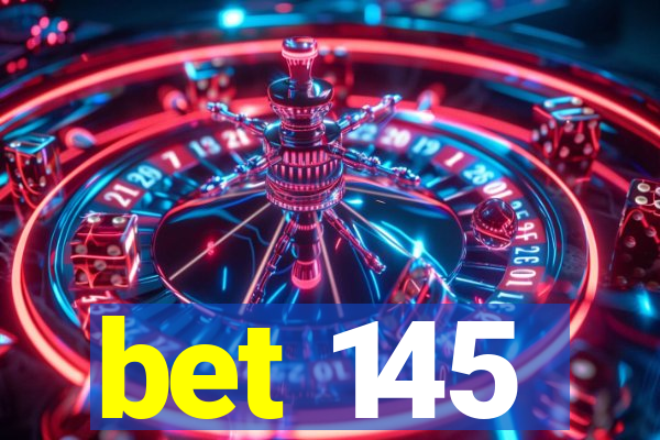 bet 145